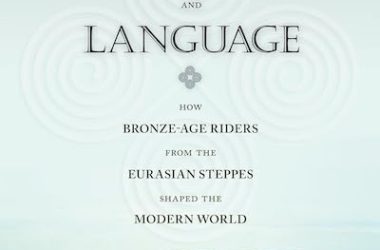 The Horse, the Wheel, and Language: How Bronze-Age Riders from the Eurasian Steppes Shaped the Modern World