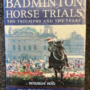 Badminton Horse Trials: The Triumphs and the Tears – official 50th anniversary book.